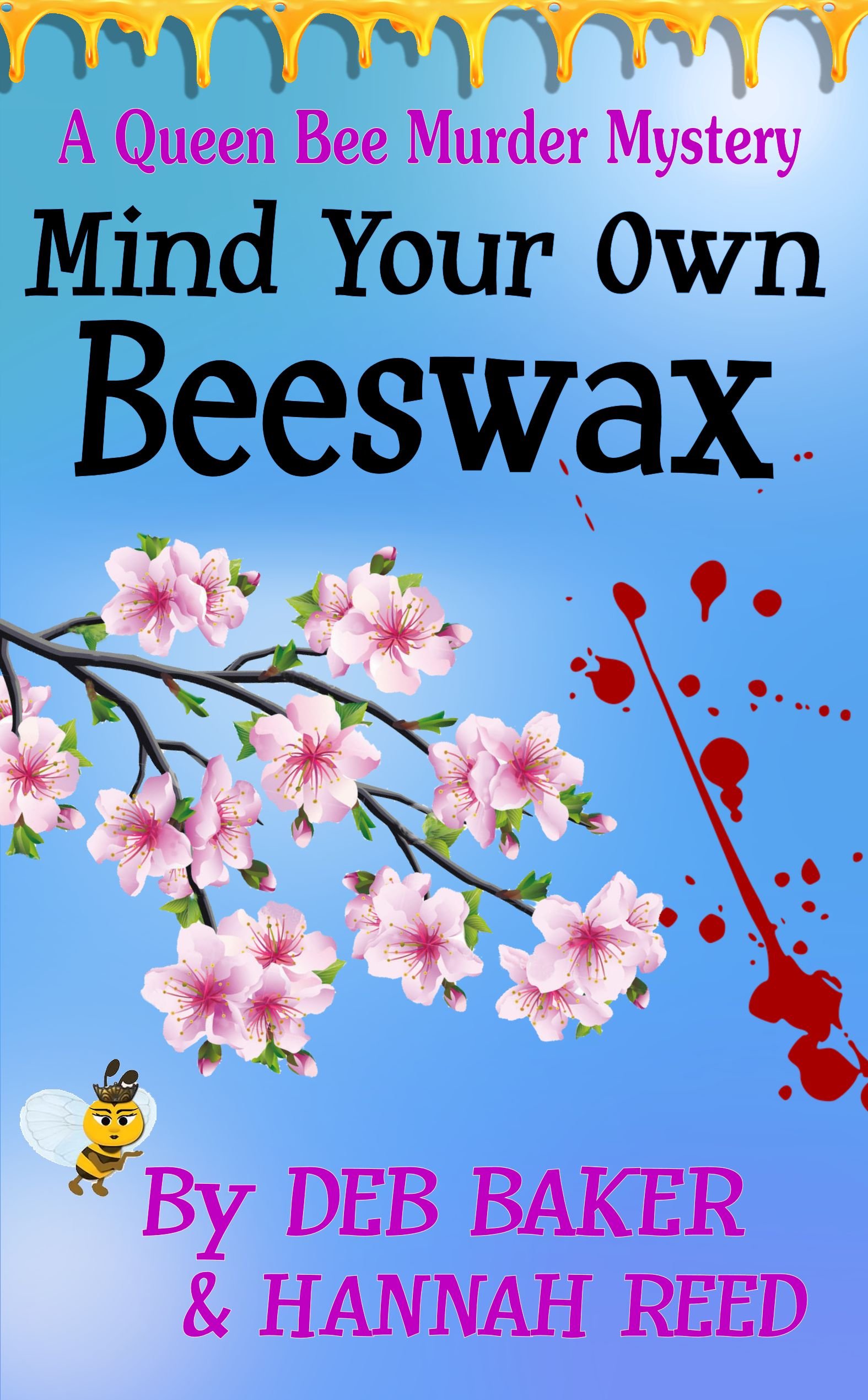Mind Your Own Beeswax (Queen Bee Mysteries Book 2)