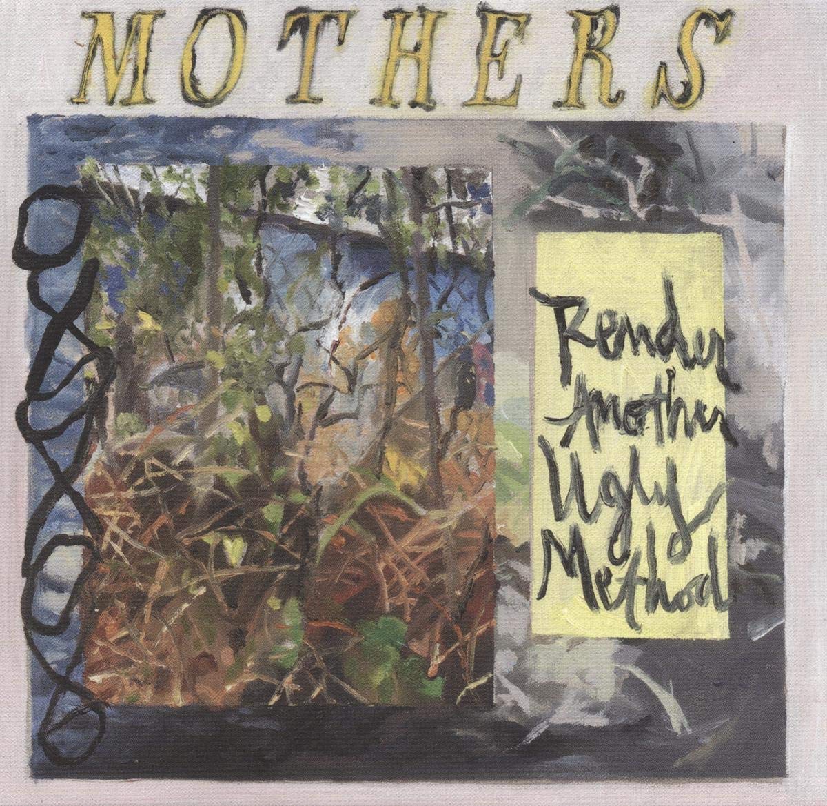 Render Another Ugly Method, Mothers, New