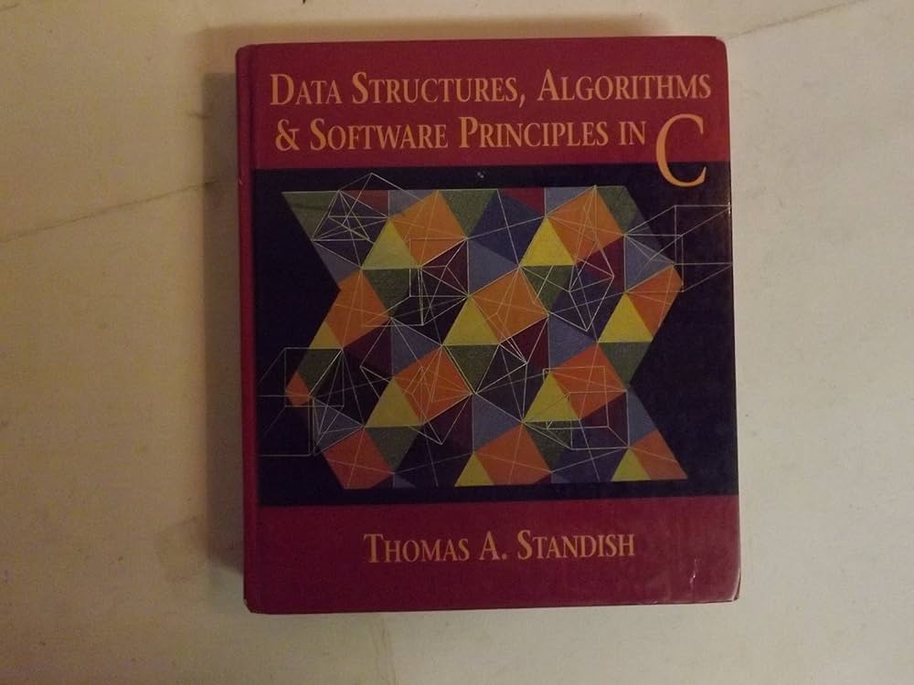 Data Structures, Algorithms, and Software Principles in C Data Structures, Algorithms, and Software Principles in C