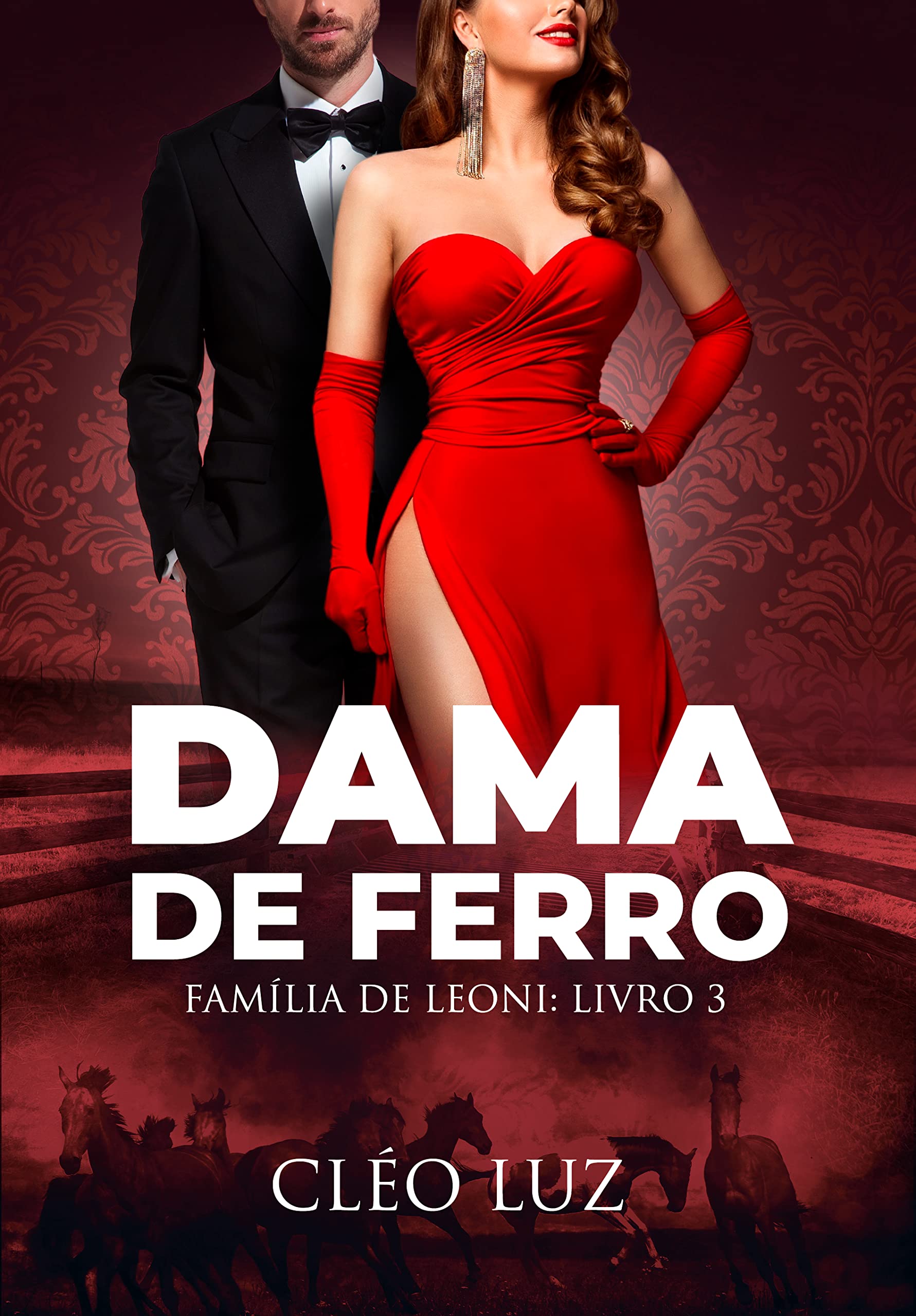 DAMA DE FERRO - VITTORIA DE LEONE : LIVRO ÚNICO - ROMANCE (FAMÍLIA DE LEONE 3) (Portuguese Edition)