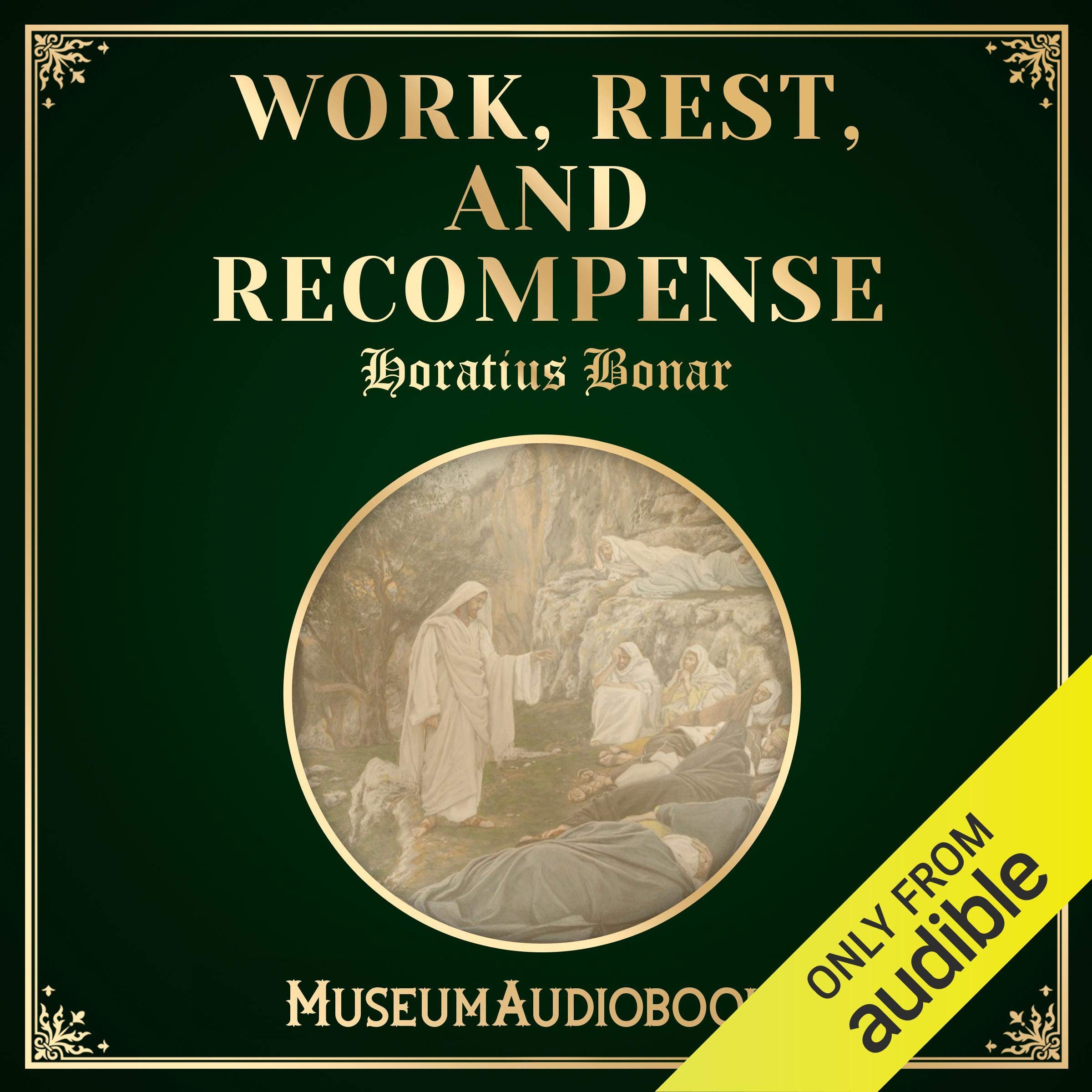 Work, Rest, and Recompense