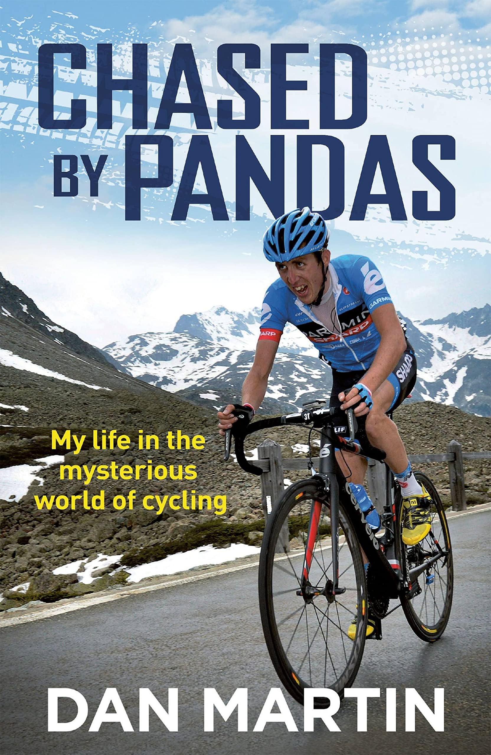 Chased by Pandas : My Life in the Mysterious World of Cycling by Dan Martin ...