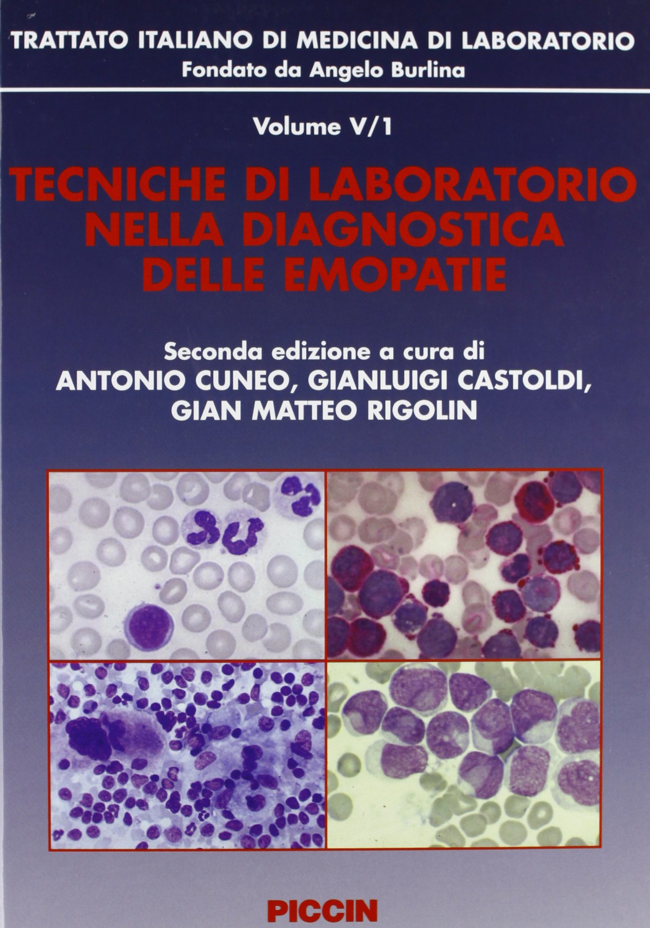 Trattato italiano di medicina di laboratorio. Tecniche di laboratorio nella diagnostica delle emopatie (Vol. 5/1)