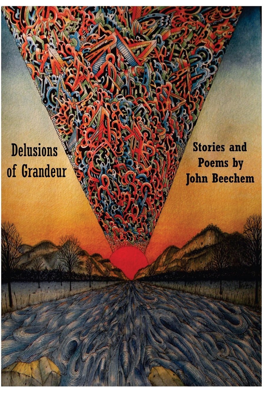 Delusions of Grandeur: Stories and Poems