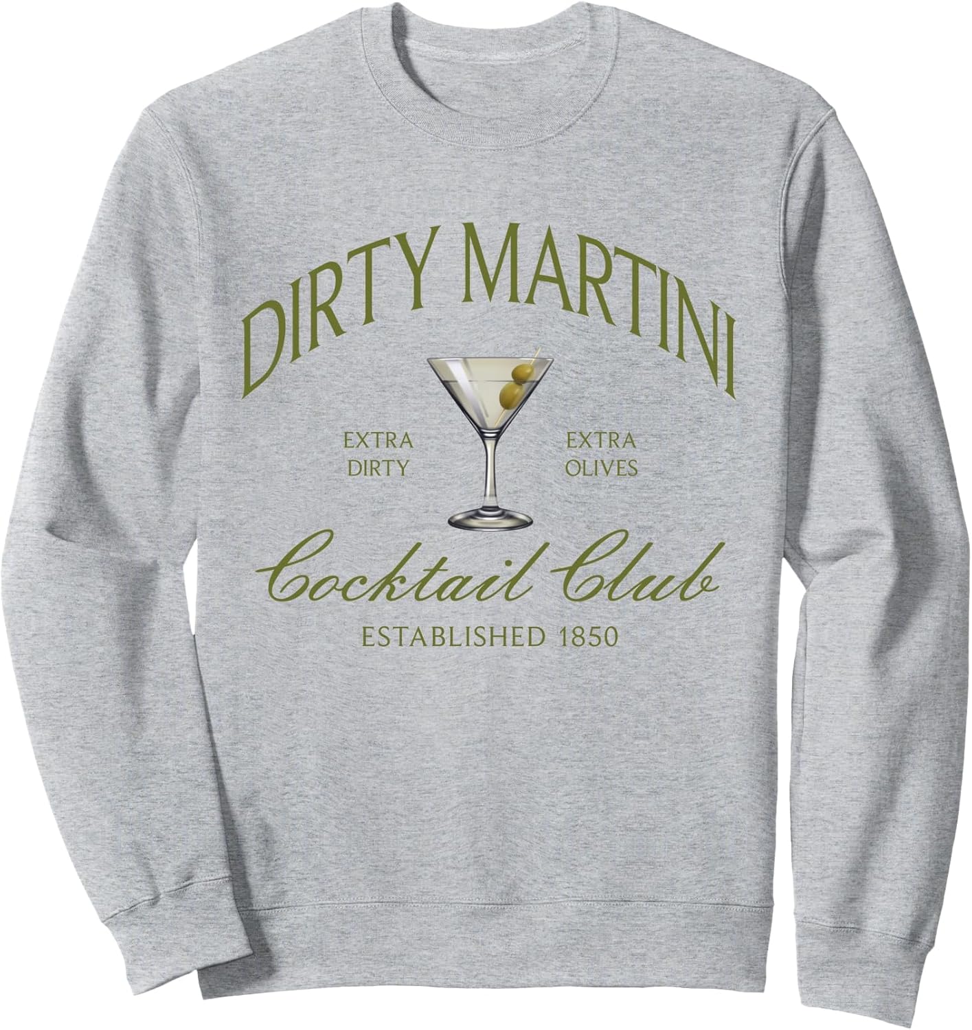 Dirty Martini Sweatshirt