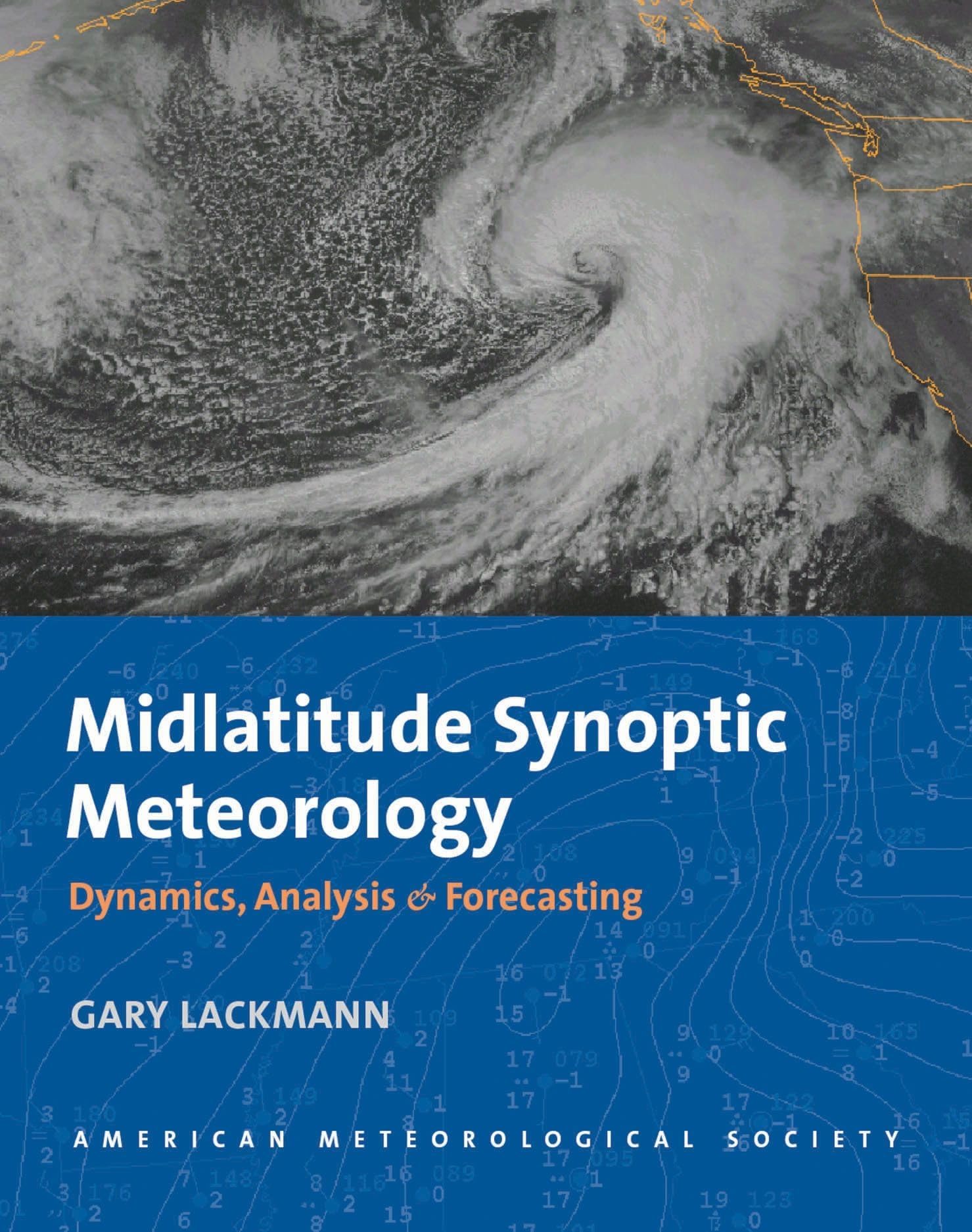 Midlatitude Synoptic Meteorology: Dynamics, Analysis, and Forecasting 1st ed. 2011 Edition