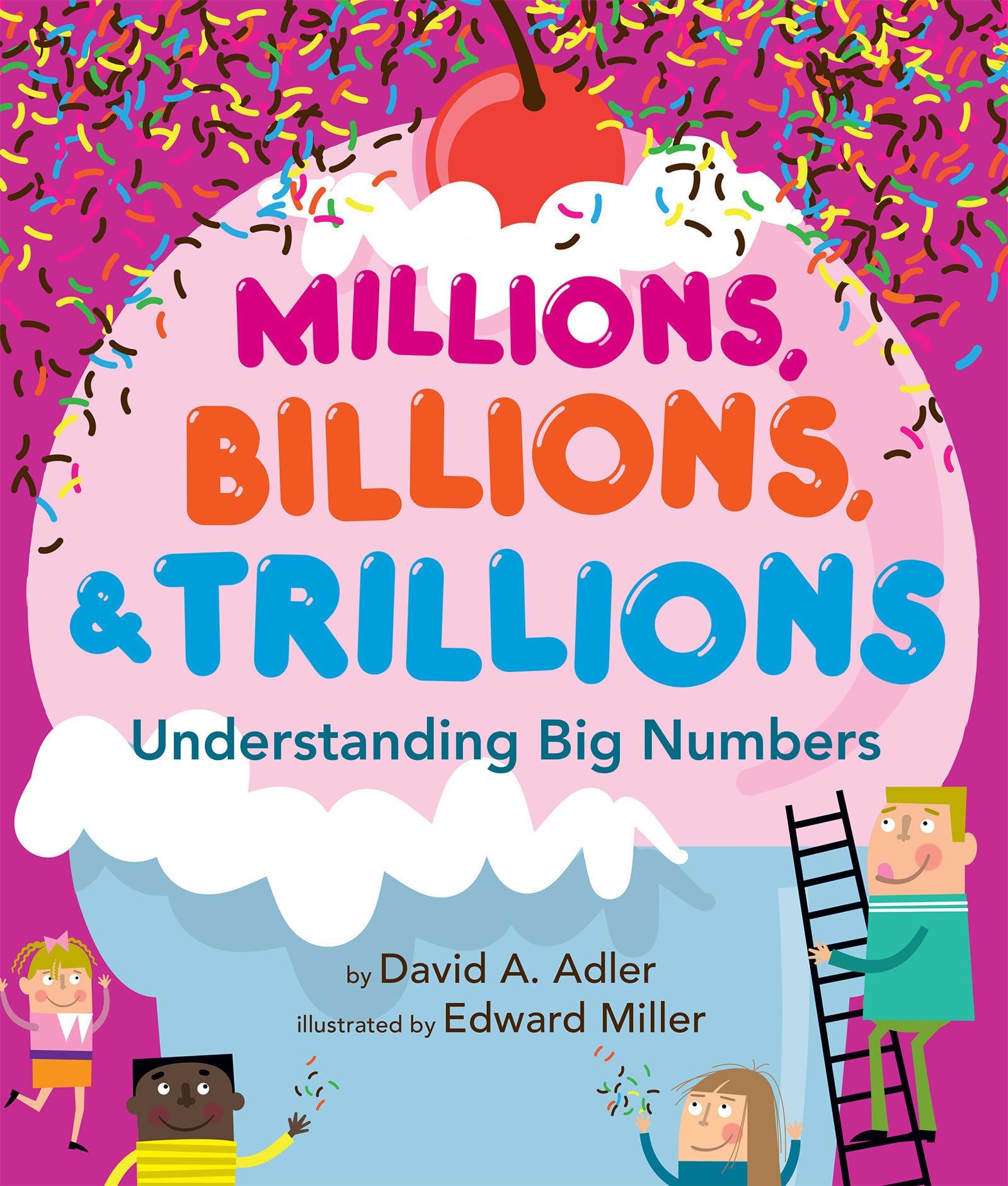 Millions, Billions, & Trillions: Understanding Big Numbers Paperback – Picture Book, January 15, 2014