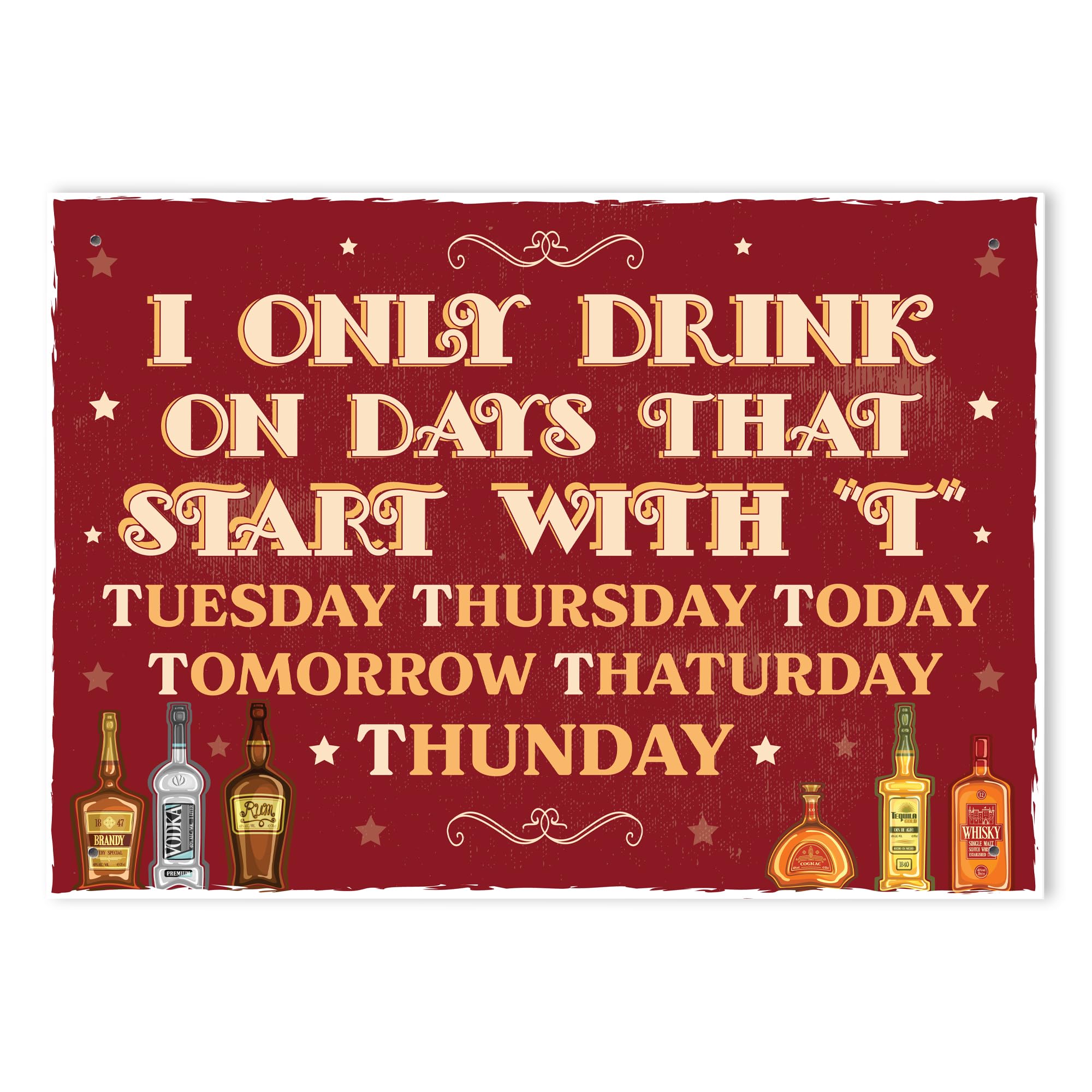 Red Ocean Humour Sign Funny Bar Wall Art I Only Drink On The Days That Start With T Funny Novelty Home Bar Decor Gift For Men Women Bar Signs And Plaques