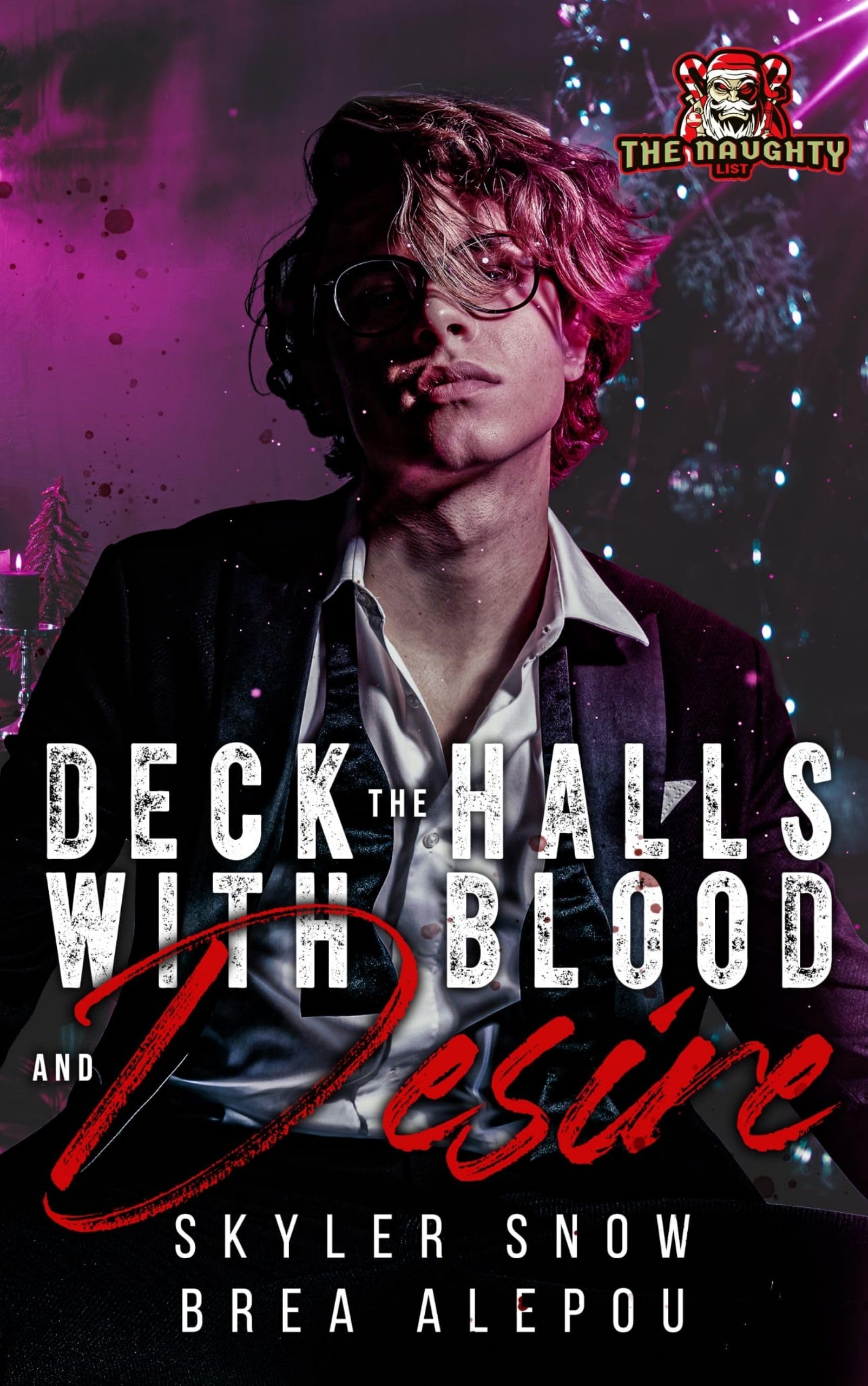 Deck the Halls with Blood and Desire