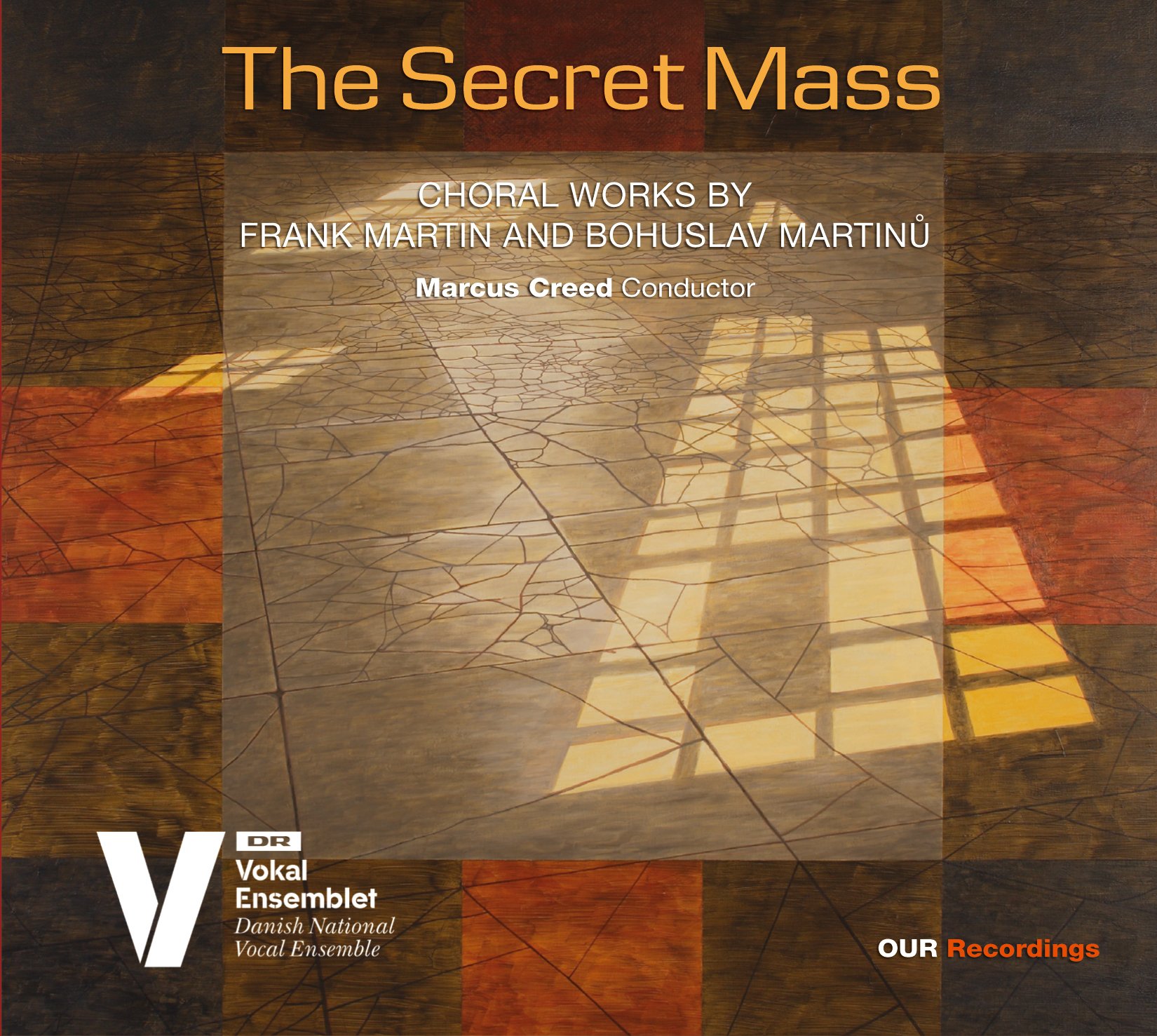 6220671 Danish Nat Vocal Ens/Creed Secret Mass: Choral Works By Frank Martin and