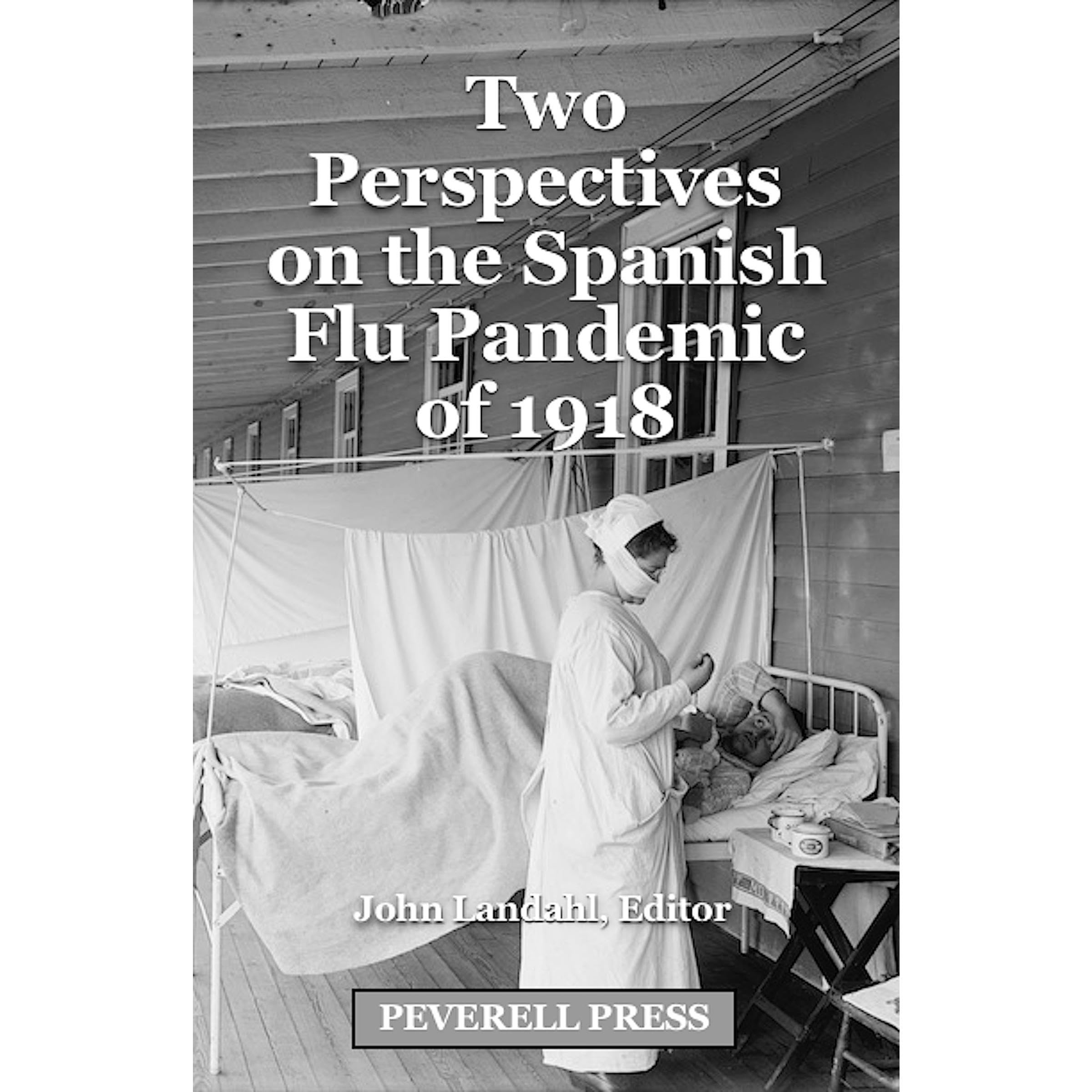 Two Perspectives on the Spanish Flu Pandemic of 1918