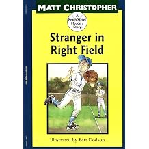 Stranger in Right Field A Peach Street Mudders Story