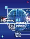 Engineering AI Systems: Architecture and DevOps Essentials