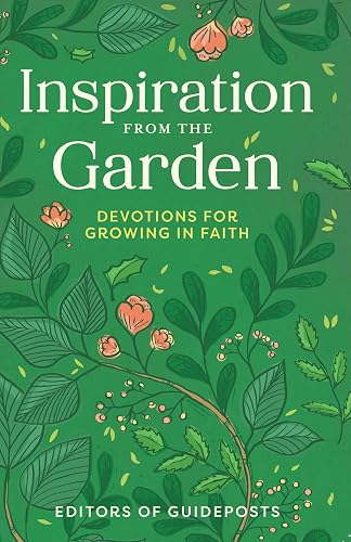Inspiration from the Garden: Devotions for Growing In Faith