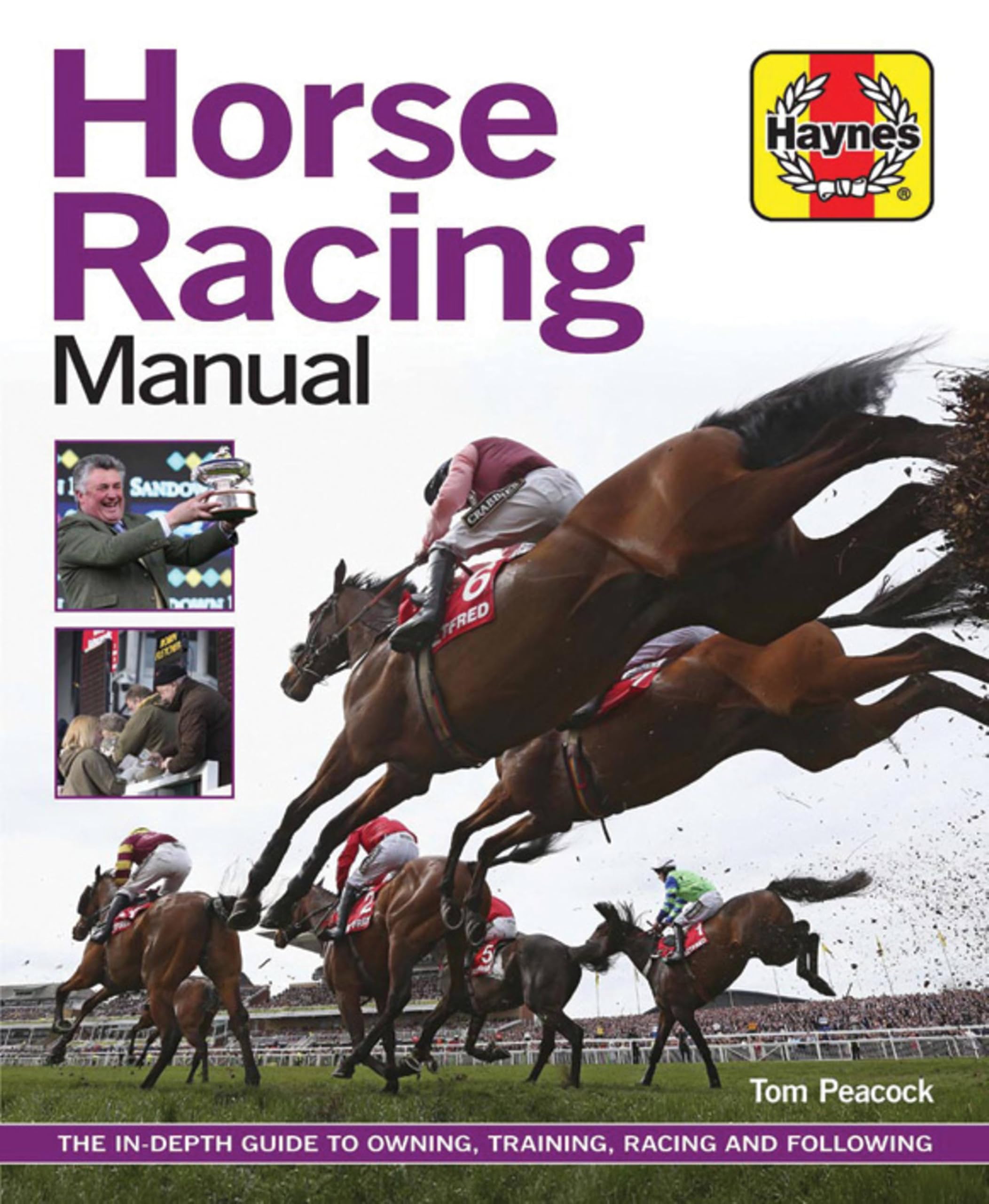 Horse Racing Manual: The in-depth guide to owning, training