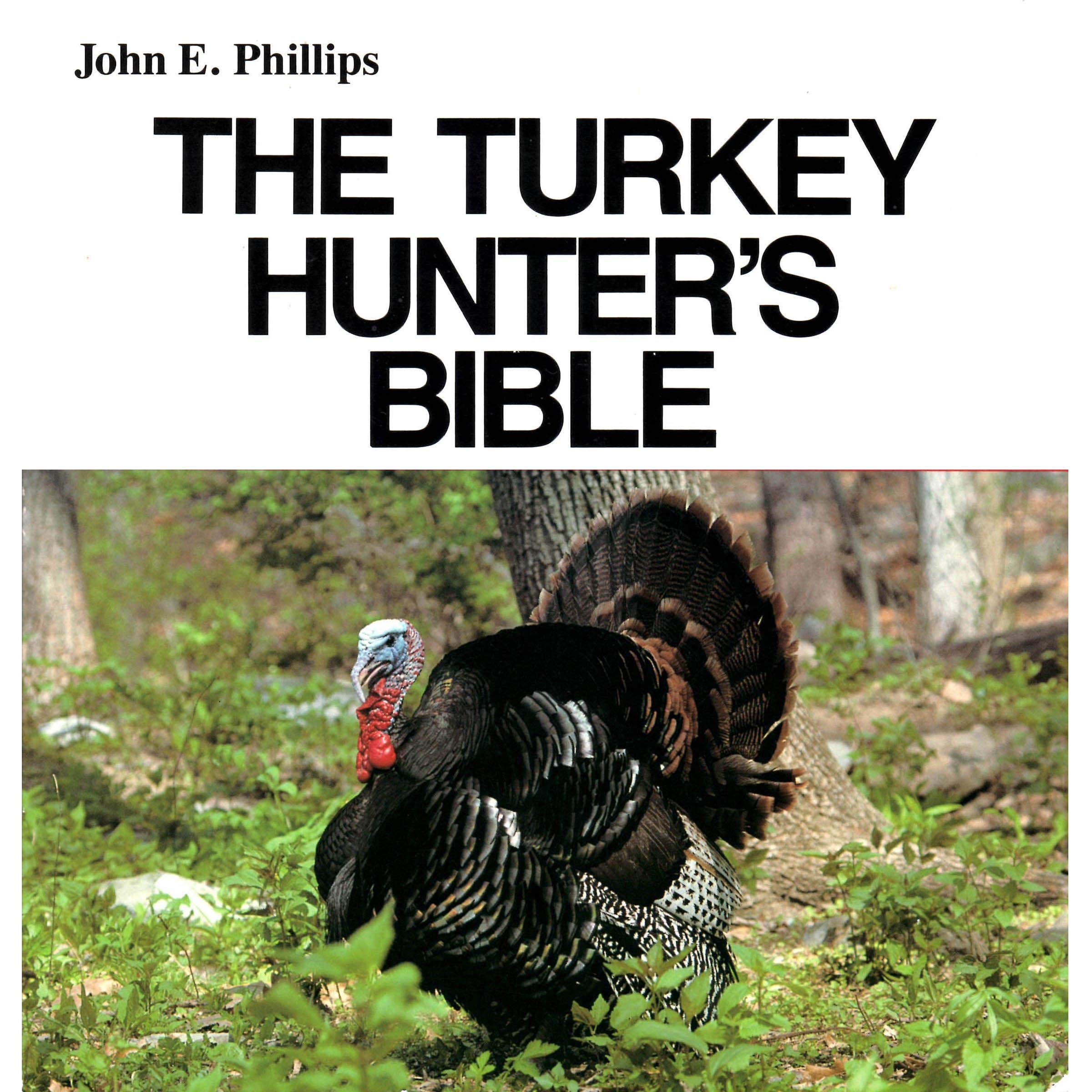 The Turkey Hunter's Bible