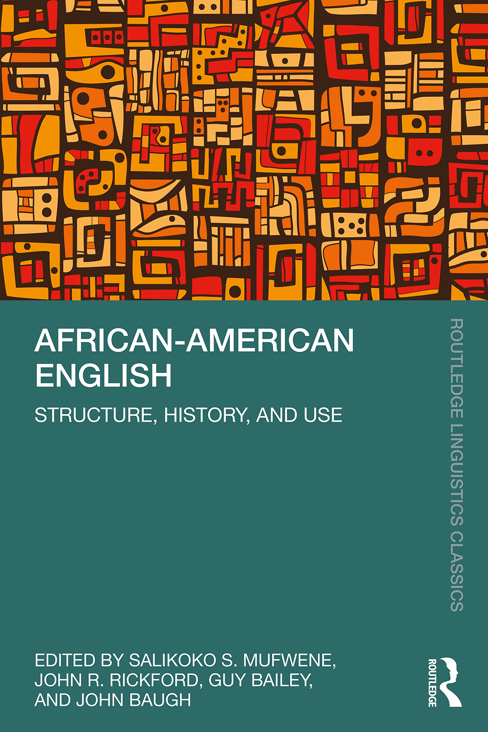 African-American English: Structure, History, and Use (Routledge Linguistics Classics)