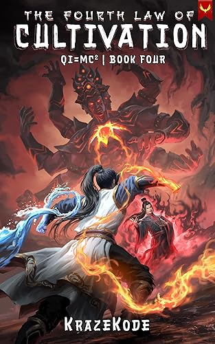 The Fourth Law of Cultivation: A Xianxia Progression Fantasy (Qi=MC^2 Book 4)