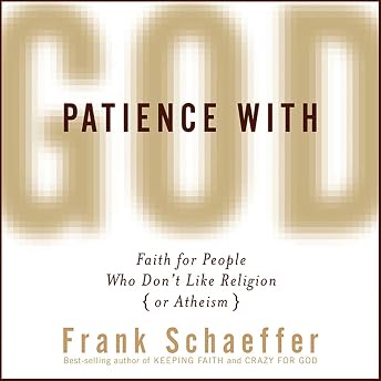 Patience with God Audiobook by Frank Schaeffer episode artwork