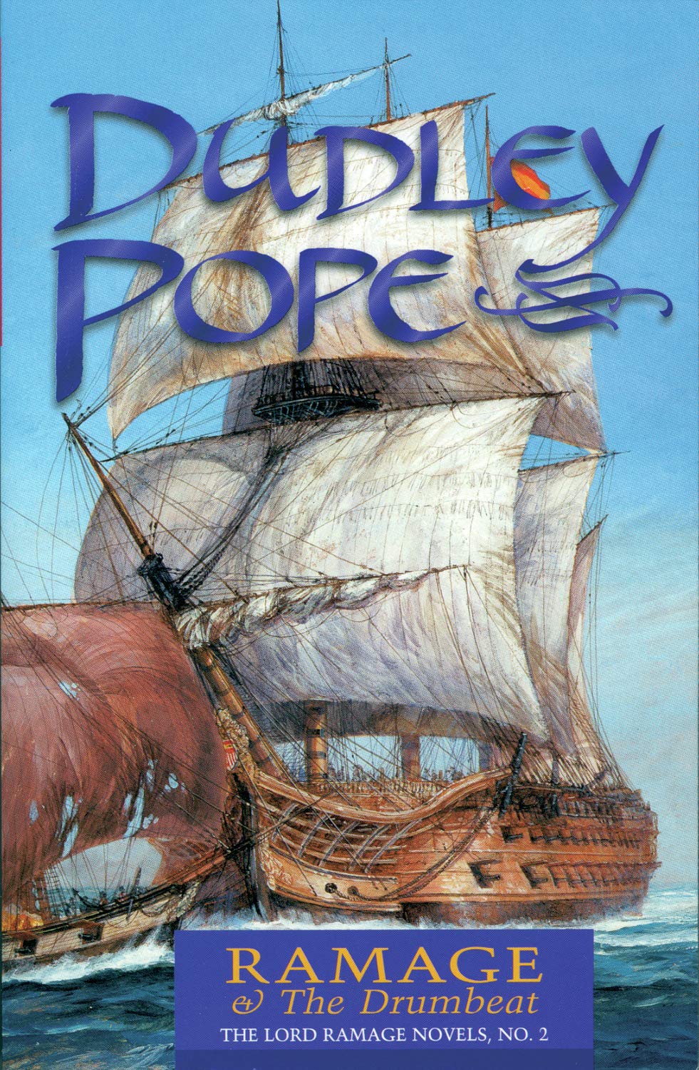 Ramage & the Drumbeat (The Lord Ramage Novels) (Volume 2): The Lord Ramage Novels