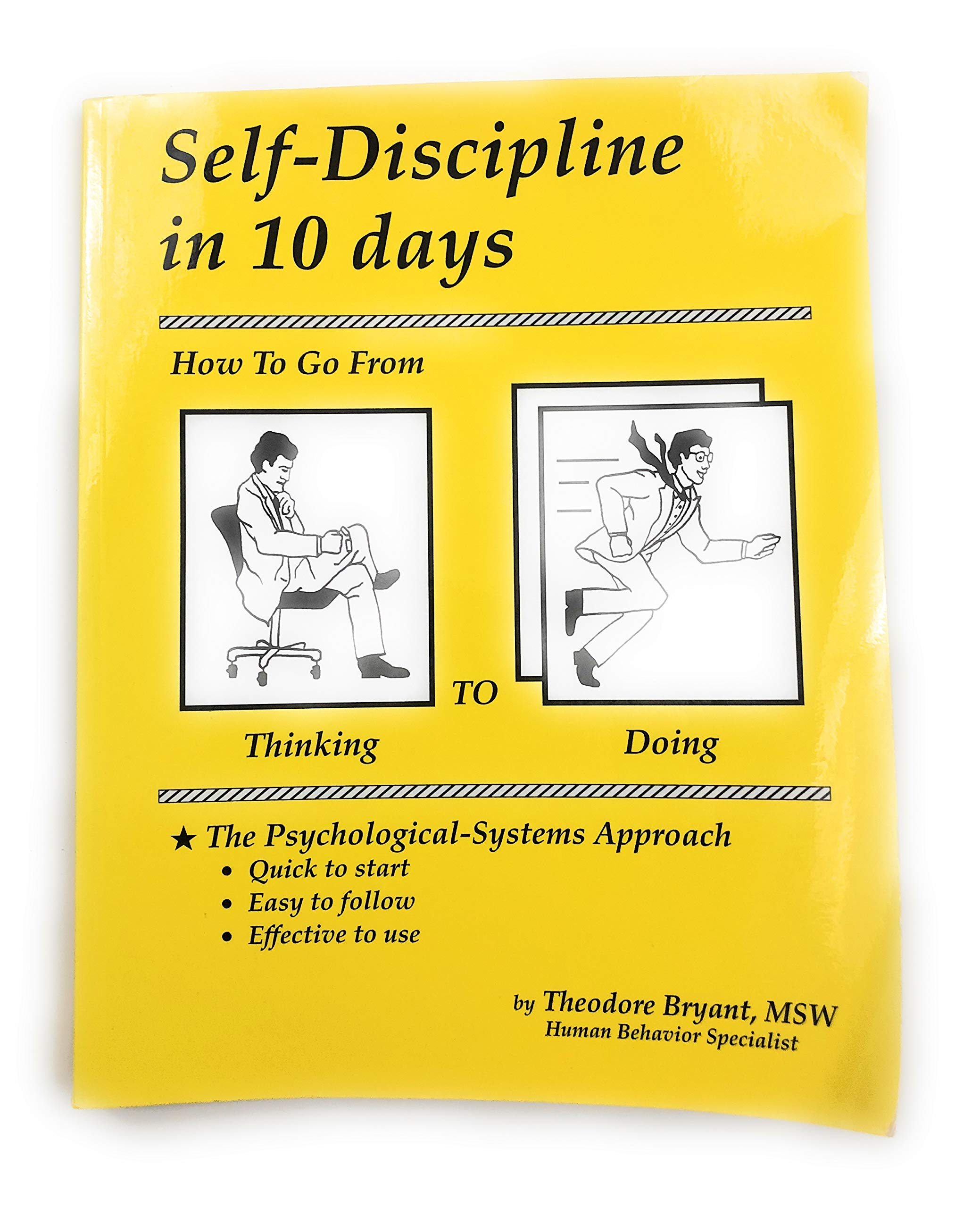 Self-Discipline in 10 days: How To Go From Thinking to Doing