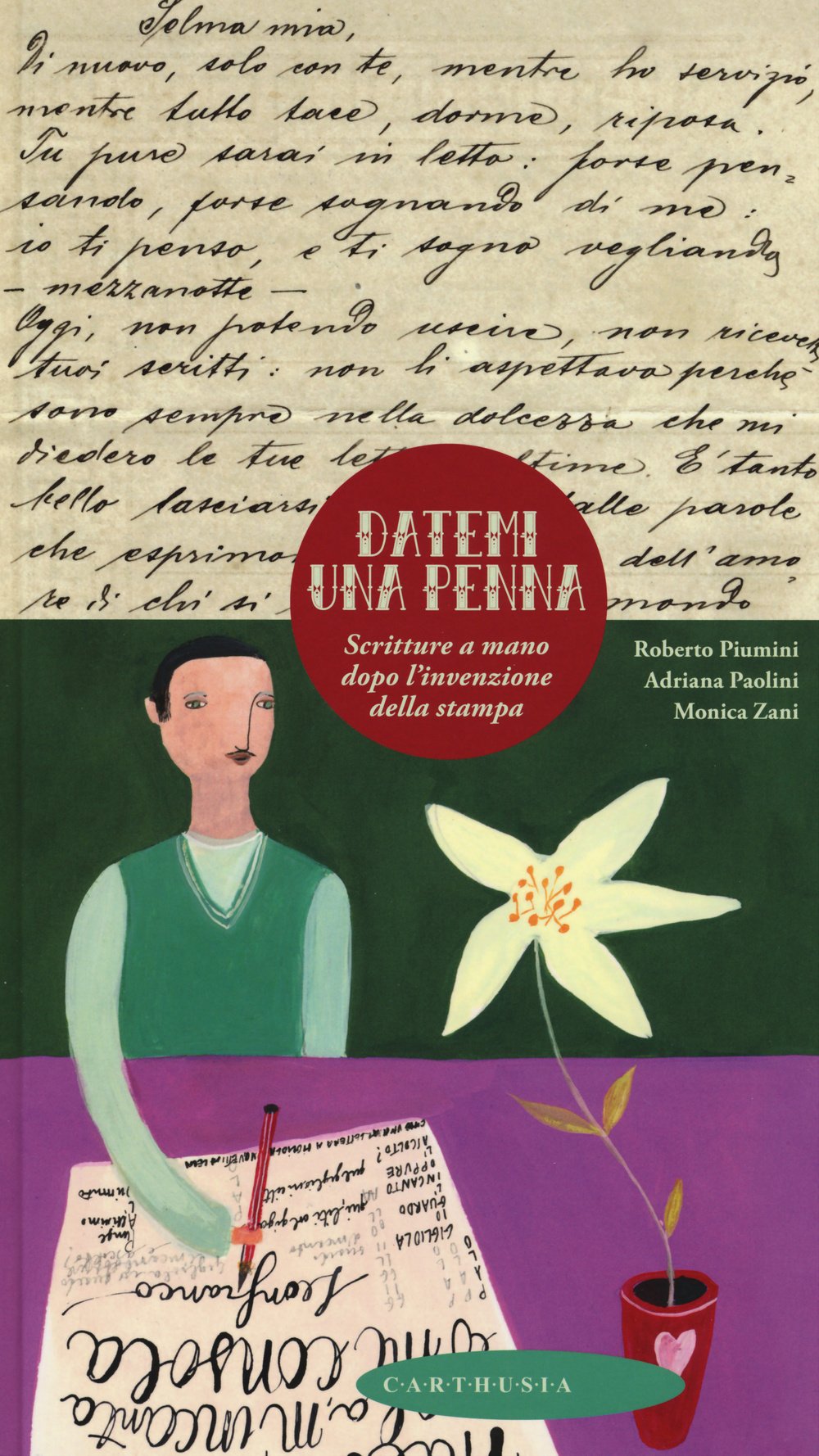 Datemi Una Penna. Scritture A Mano Dopo L'invenzione Della Stampa - 4