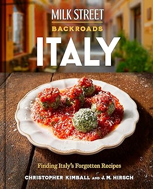 Milk Street Backroads Italy: Finding Italy's Forgotten Recipes (A Cookbook)-Wow! eBook