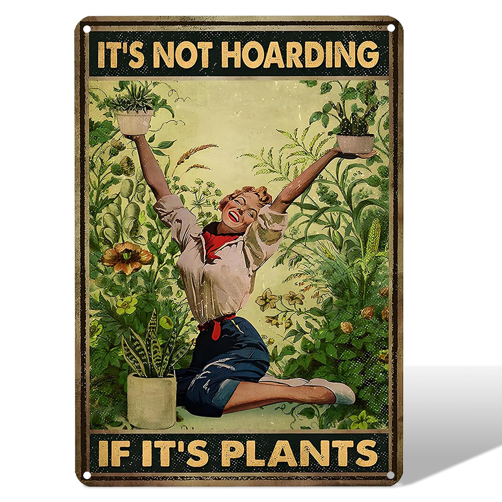 Humorous Vintage Garden Metal Sign, "IT'S NOT HOARDING IF IT'S PLANTS" Metal Signs, Sturdy Signs for Outside, Sweet Gardening Gifts for Women, Wall Decor for Home Garden Greenhouse Plant Lovers