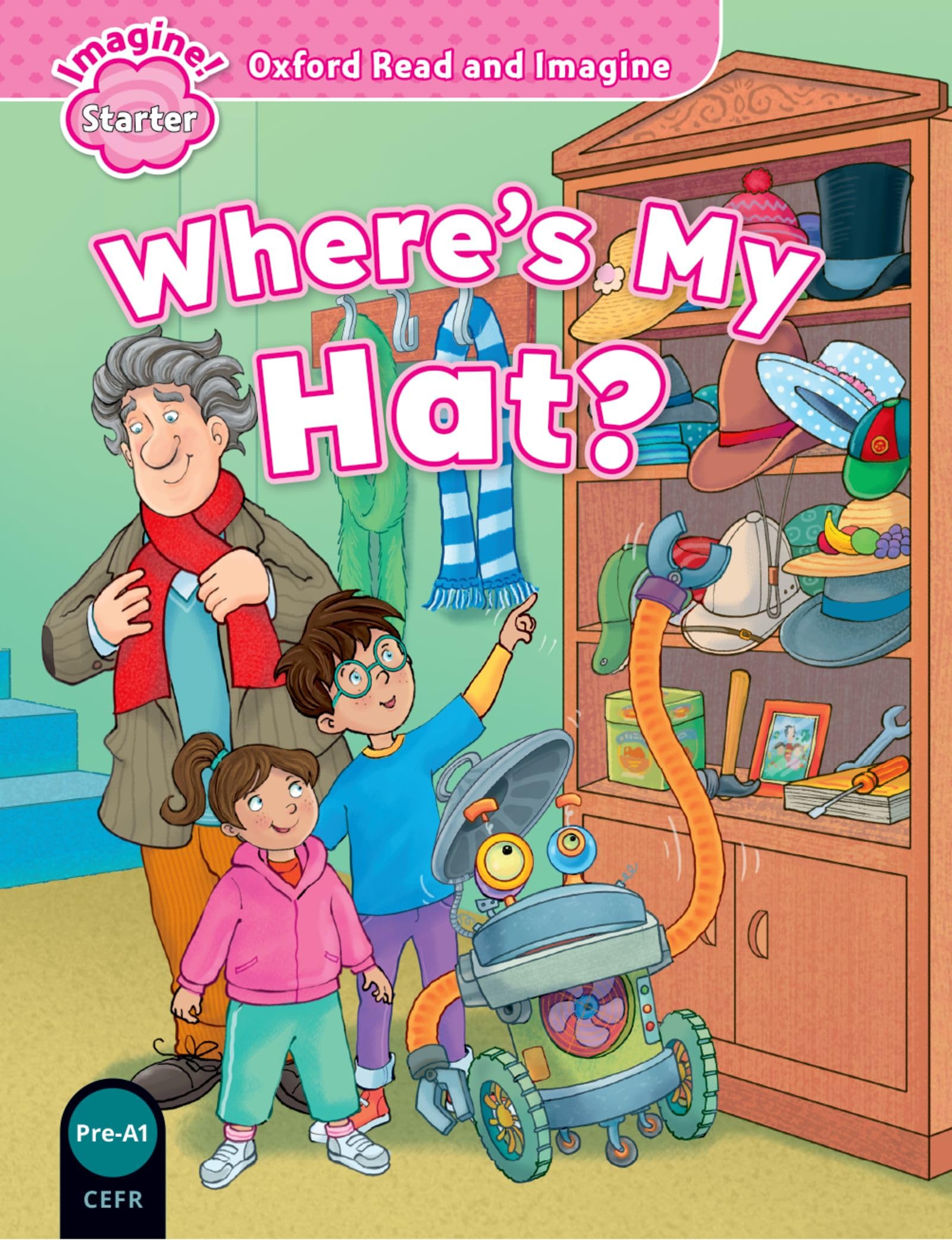 Oxford Read and Imagine: Starter: Where's My Hat?