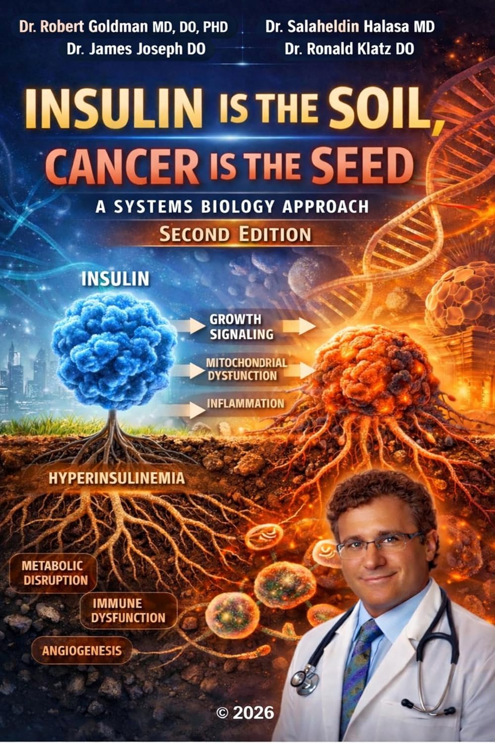 INSULIN IS THE SOIL; CANCER IS THE SEED: A SYSTEMS BIOLOGY APPROACH      Kindle Edition