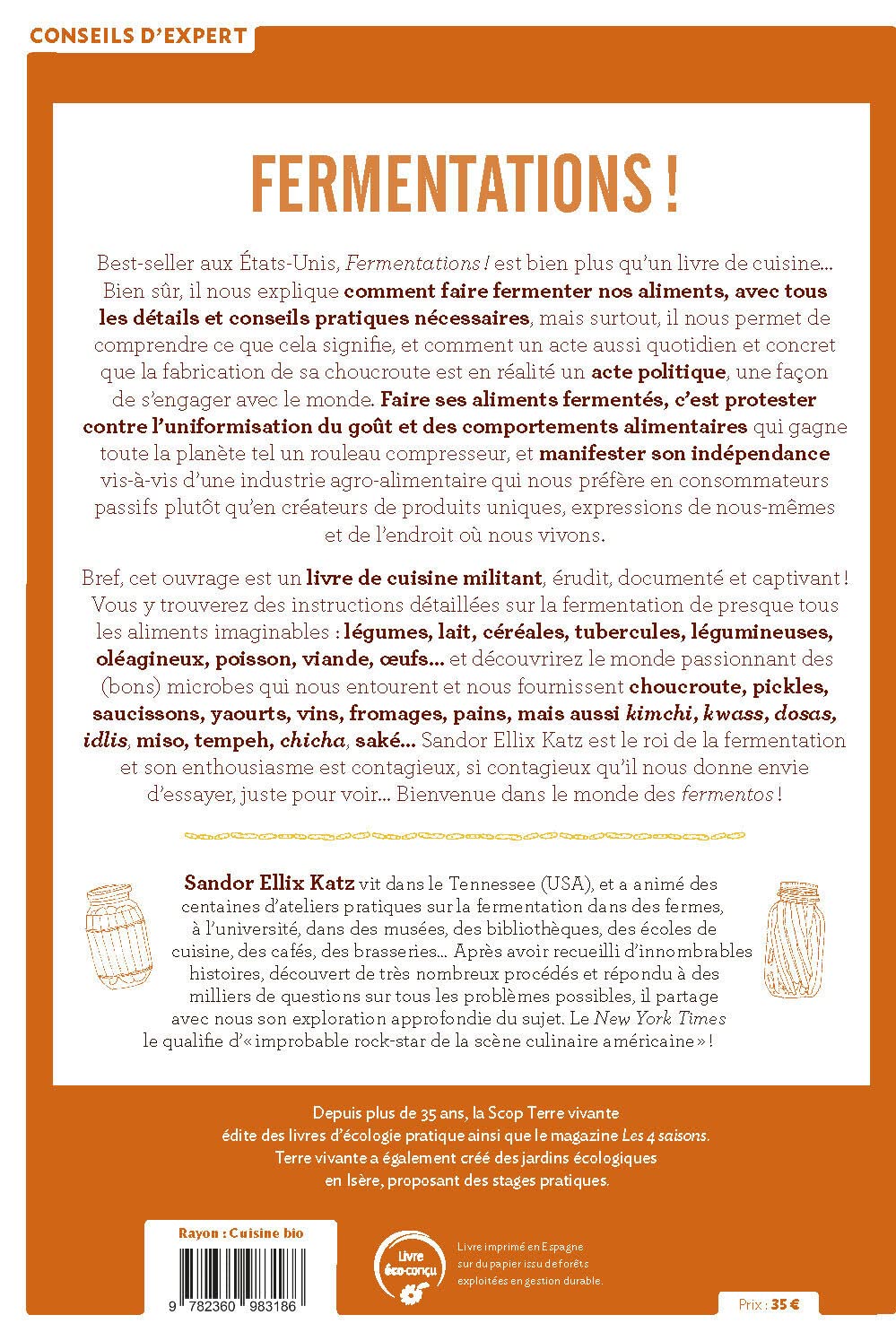 Fermentations !: les microbes nous veulent du bien