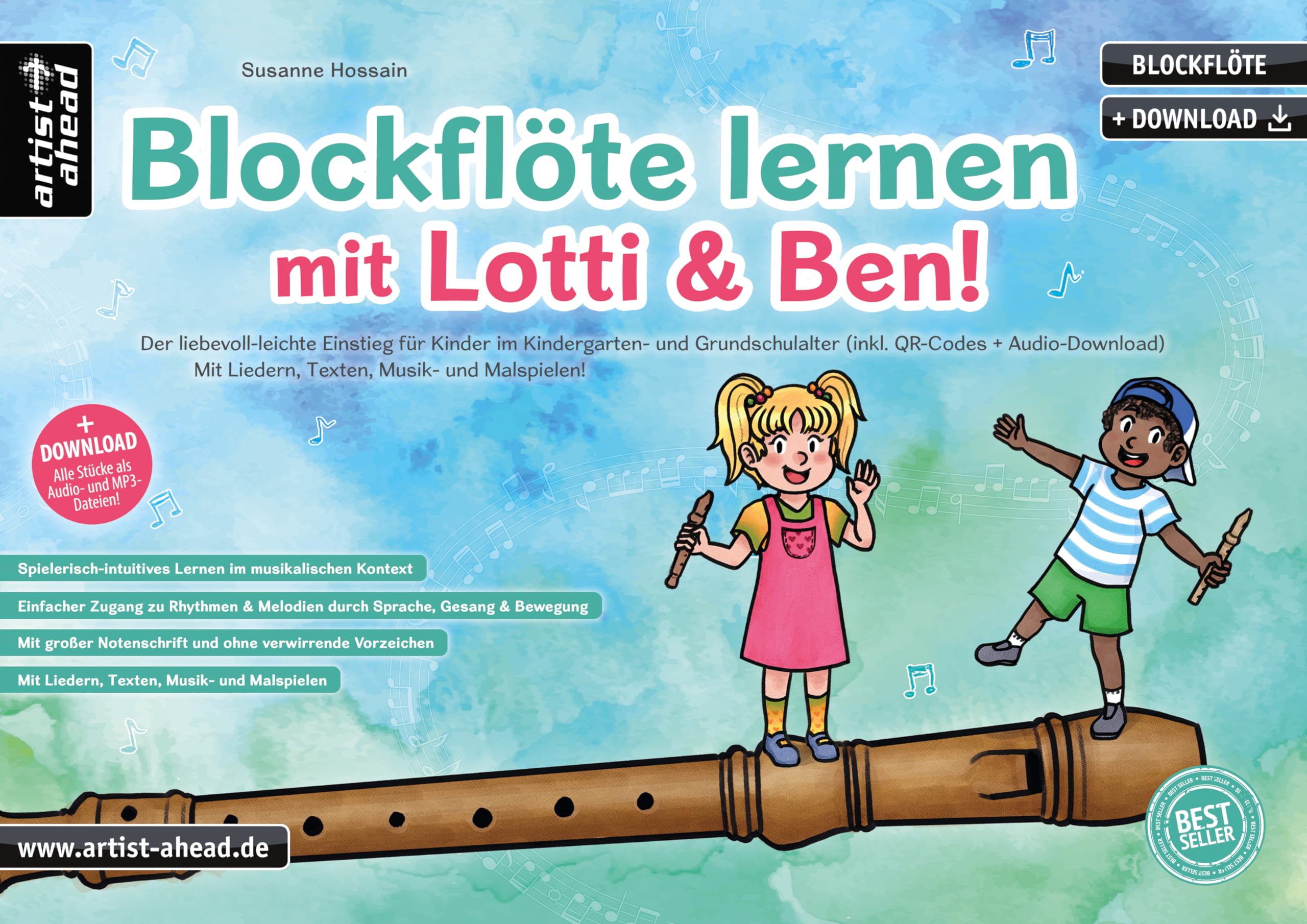 Blockflöte lernen mit Lotti & Ben!: Der liebevoll-leichte Einstieg für Kinder im Kindergarten- & Grundschulalter. Die kindgerechte Blockflötenschule ... Musik- und Malspielen (inkl. Download)