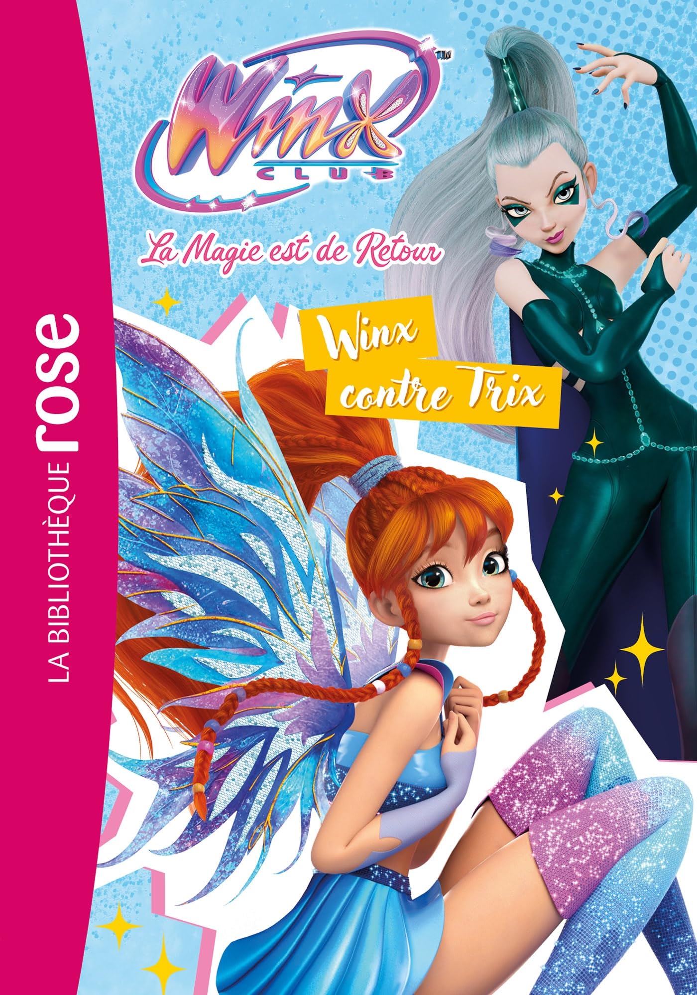 Winx Club : La magie est de retour, Tome 03 - Winx contre Trix: 3