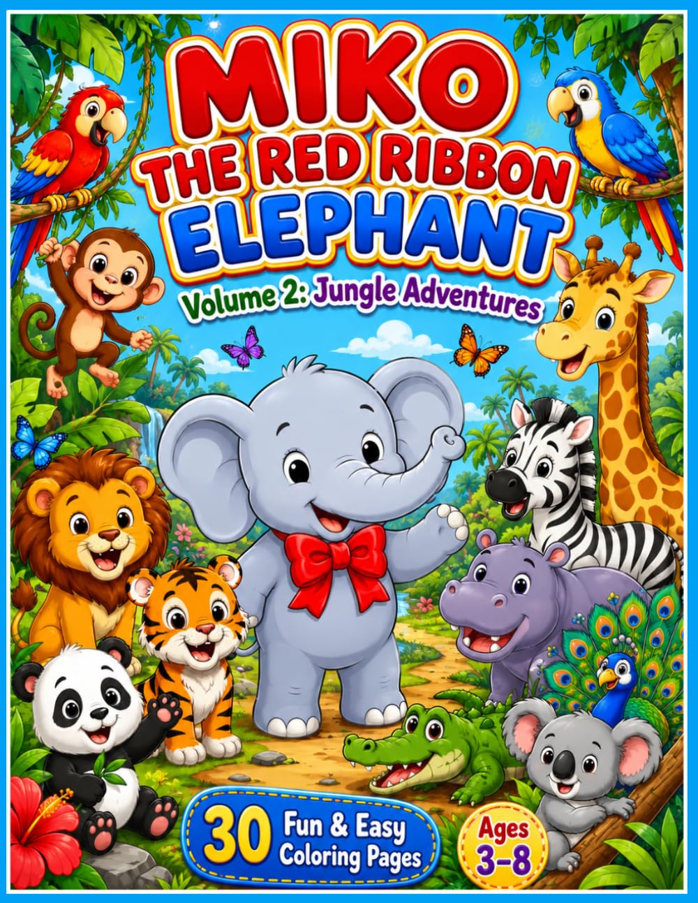 Miko the Red Ribbon Elephant: Volume 2: Jungle Adventures