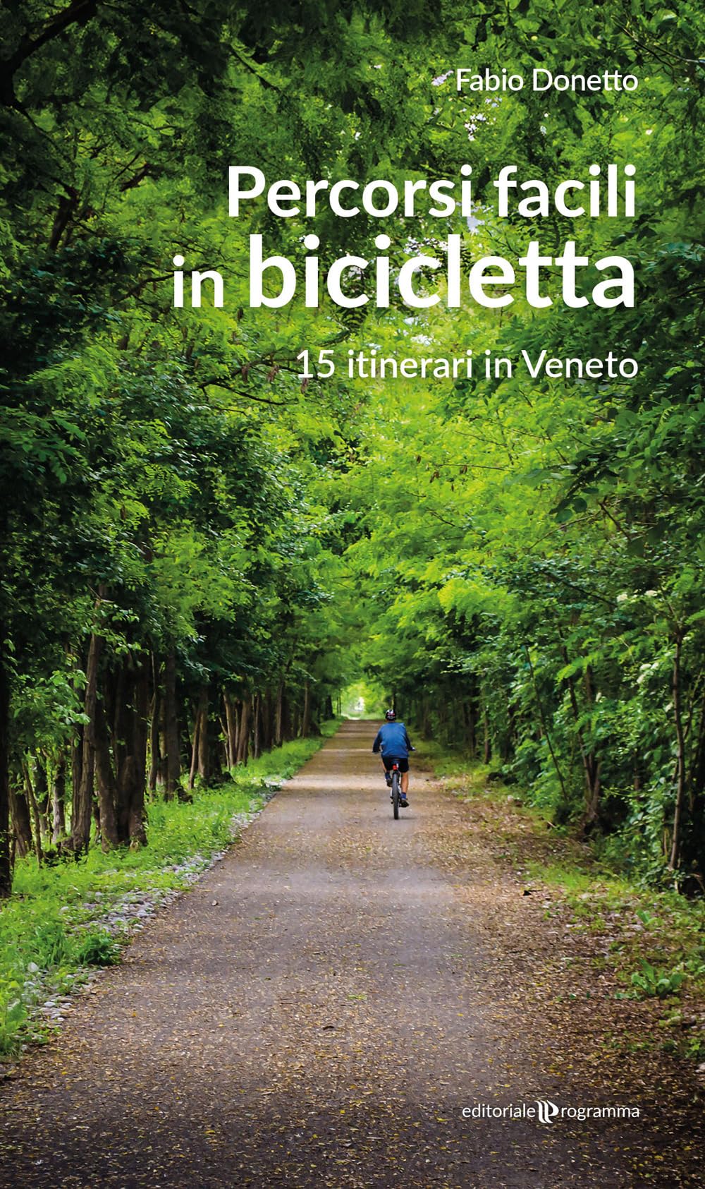 Percorsi Facili In Bicicletta. 15 Itinerari In Veneto - 4