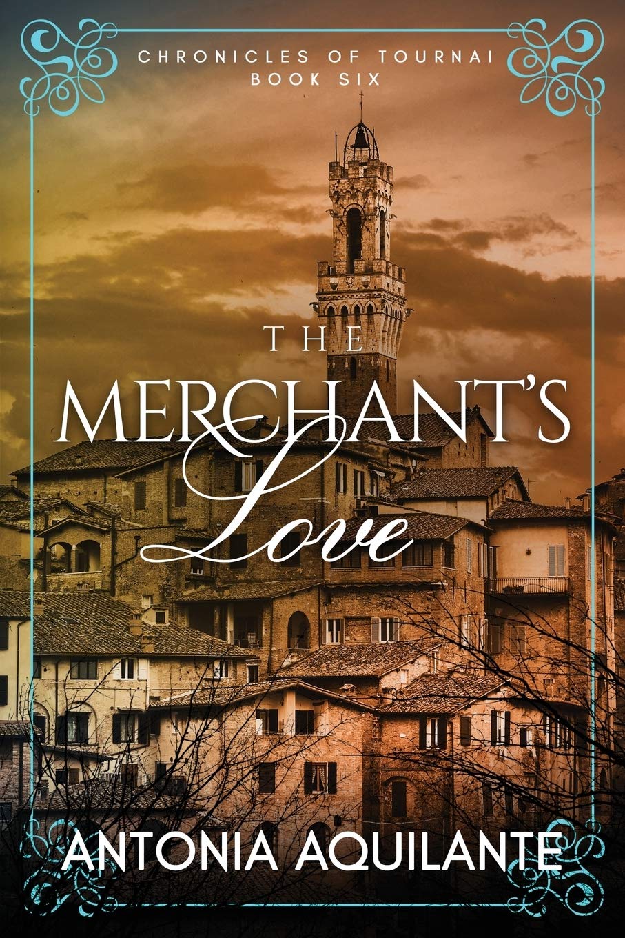 Buy The Merchant's Love: 6 (Chronicles of Tournai) — BookShops.in