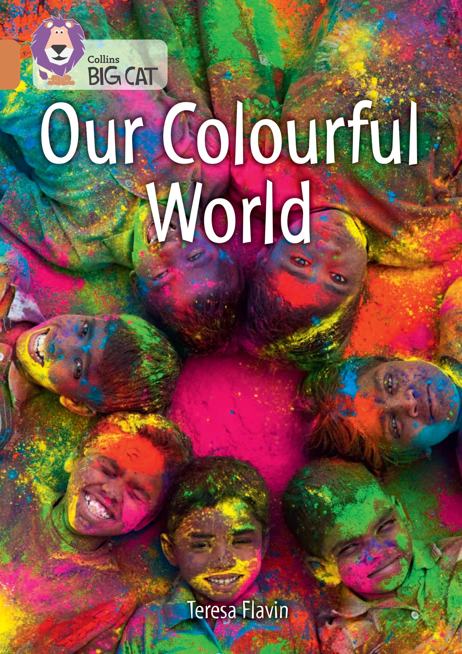 Our Colourful World: Band 12/Copper (Collins Big Cat) - Flavin, Teresa