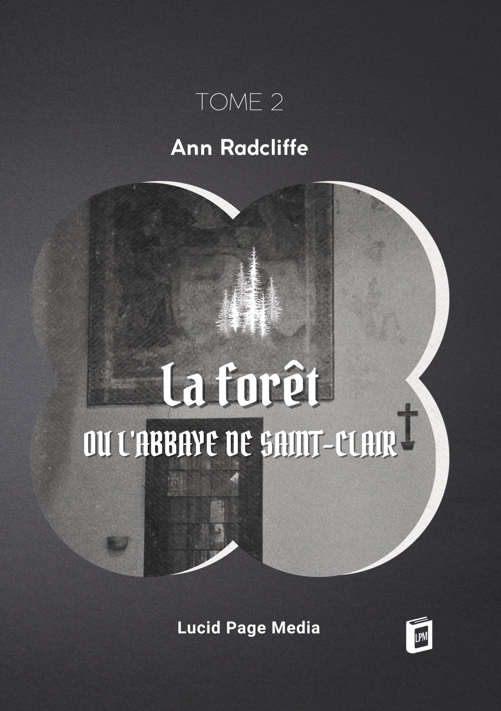 La forêt, ou l'abbaye de Saint-Clair: tome 2