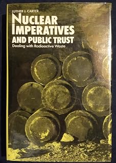 Nuclear Imperatives and Public Trust: Dealing with Radioactive Waste (RFF Press)