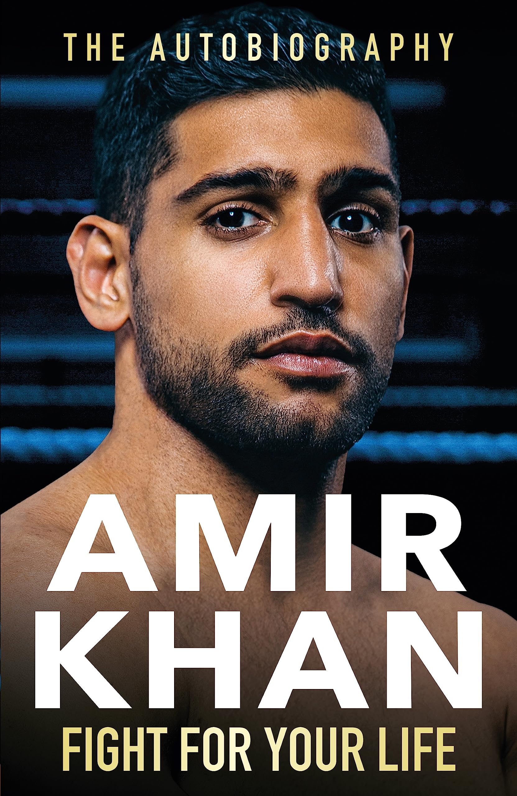 Fight For Your Life by Amir Khan (Hardback Book)