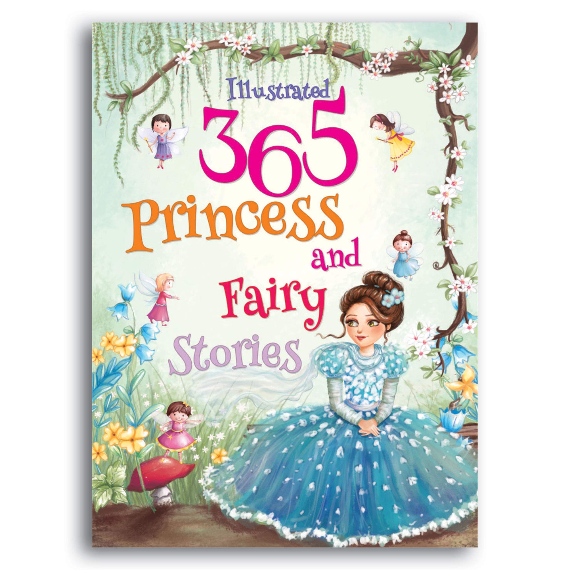 Illustrated 365 Princess and Fairy Stories: 4 (Illustrated 365 Stories)