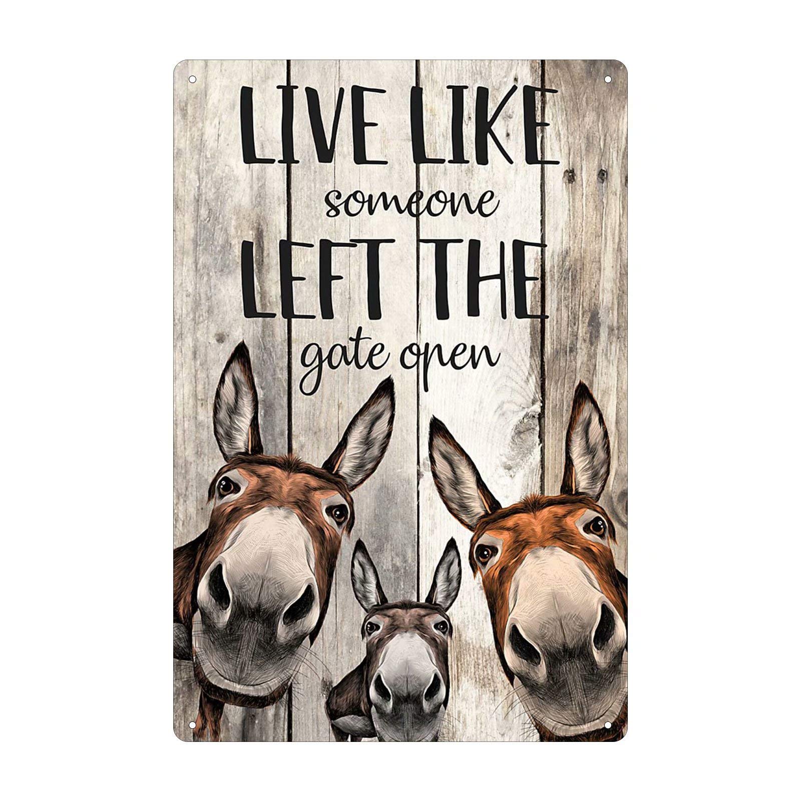 Farm Signthree Donkeys Live Like Someone Left The Gate Open Farm Bathroom Garden Courtyard Bar Club Wall Decoration Funny Vintage Metal Sign Poster 8X12 Inches