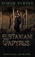 Eustaxiani Papyrus: Egyptian Grimoire