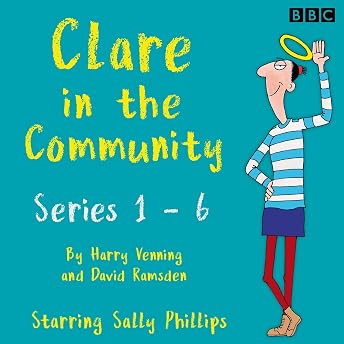 Clare in the Community: The Complete Series 1-6 Audiobook by David Ramsden episode artwork