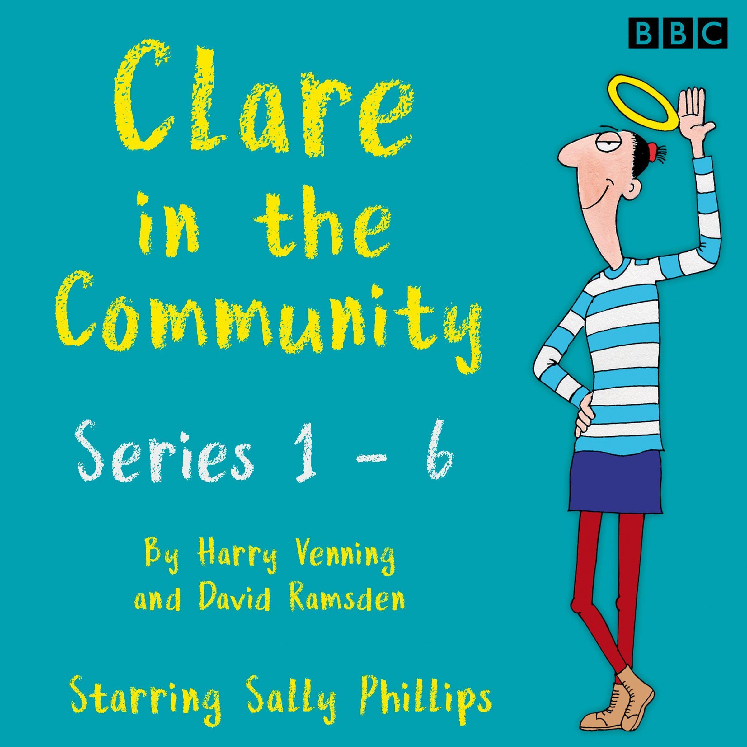 Clare in the Community: The Complete Series 1-6: A BBC Radio 4 Comedy