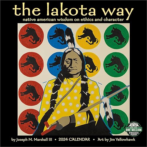 The Lakota Way 2024 Wall Calendar Native American Wisdom on Ethics and Character 12" x 24" Open Amber Lotus Publishing