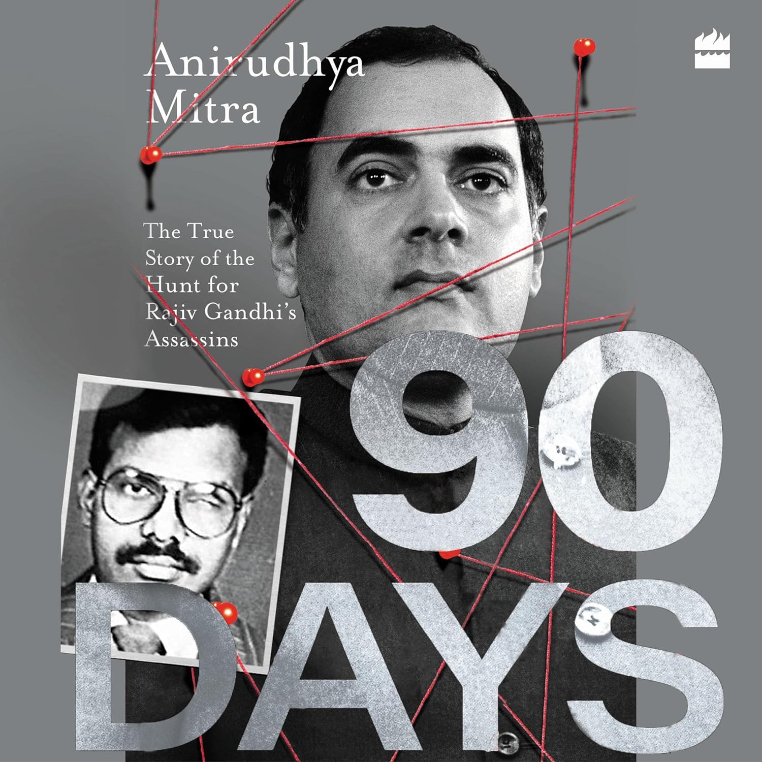 The True Story of the Hunt for Rajiv Gandhi's Assassins