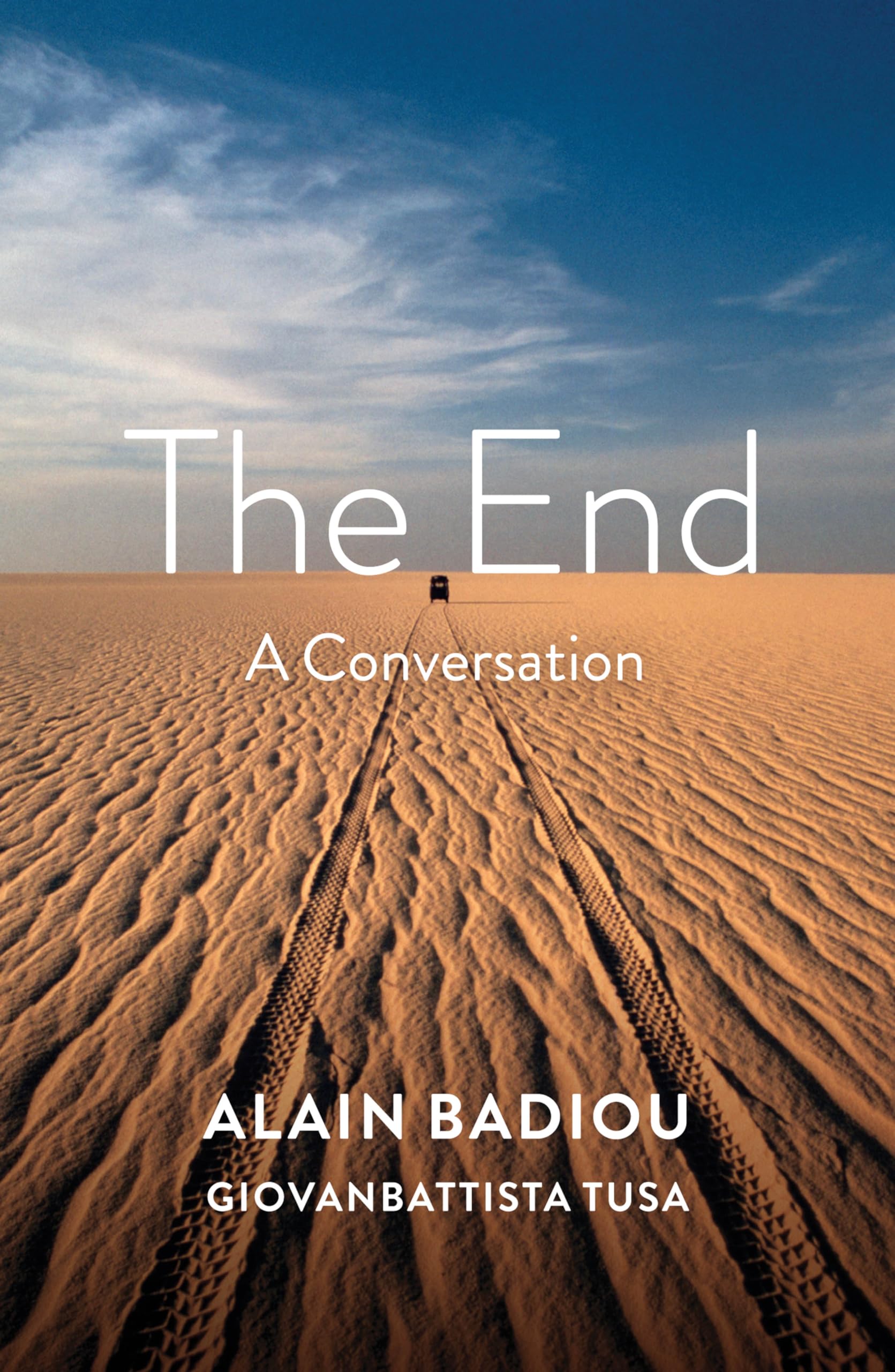 The End: A Conversation Badiou Paperback Polity Press 9781509536276