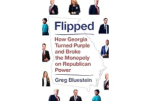 Flipped: How Georgia Turned Purple and Broke the Monopoly on Republican Power