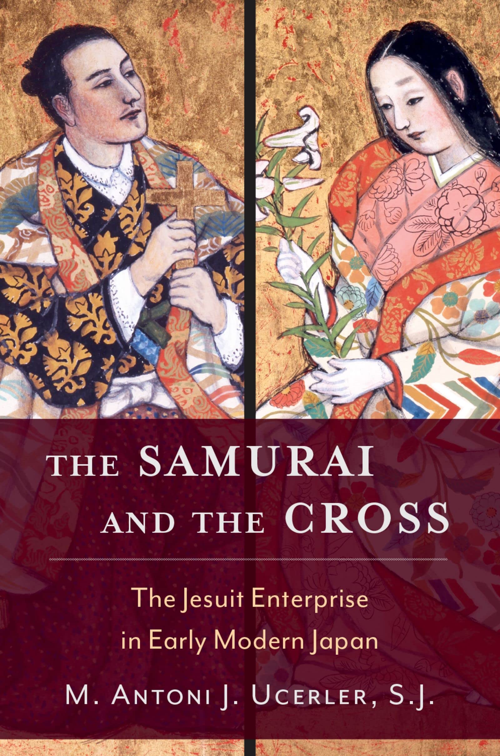 The Samurai and the Cross: The Jesuit Enterprise in Early Modern Japan (English Edition)